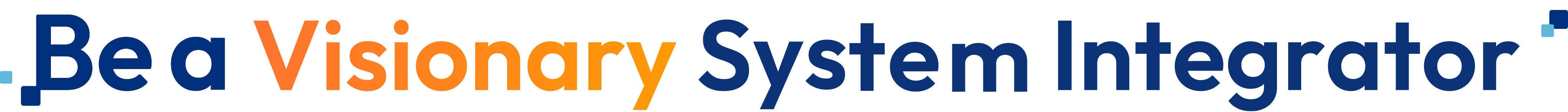 Be a “Visionary System Integrator” 世の中をもっとSmartに